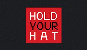 Hold Your Hat